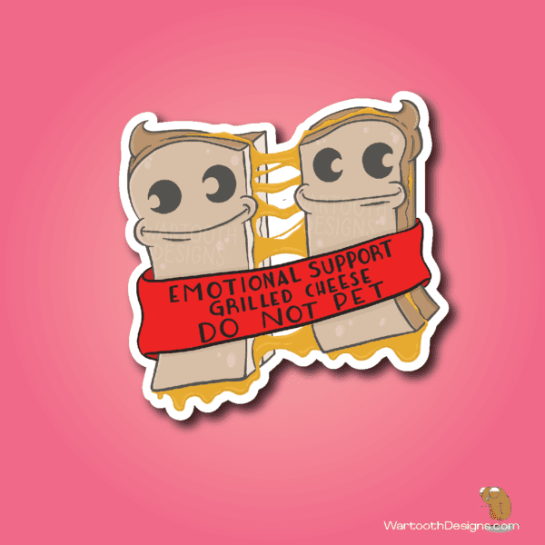 Emotional Support Grilled Cheese - DO NOT PET (Sticker or Magnet)