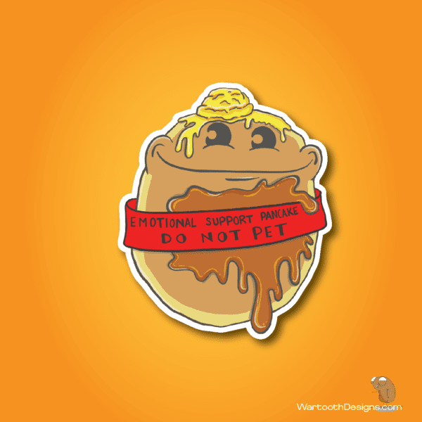 Emotional Support Pancakes - DO NOT PET