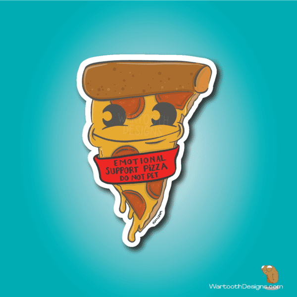 Emotional Support Pizza - DO NOT PET (Sticker or Magnet)