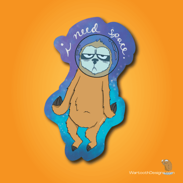 Space Sloth - I need space. (Sticker or Magnet)