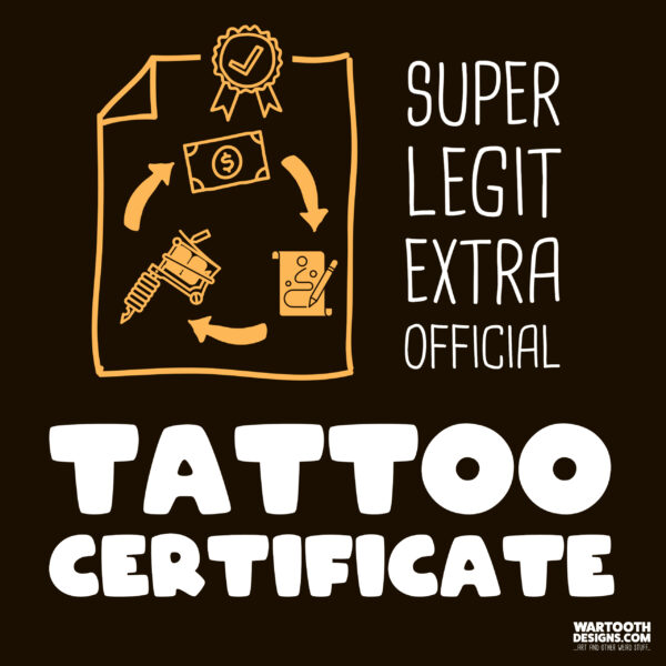 Text: Super Legit Extra Official Tattoo Certificate.