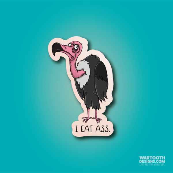 I eat ass (Sticker or Magnet)