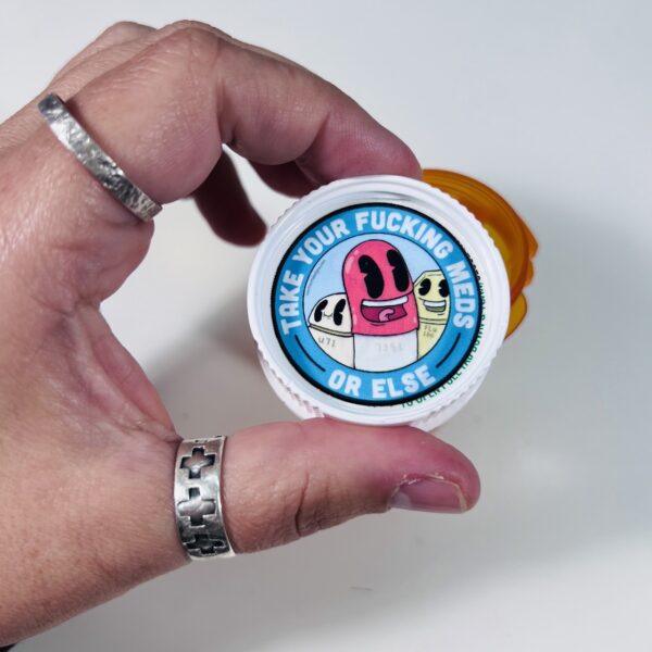 Take Your Fucking Meds. Or Else. | Stickers